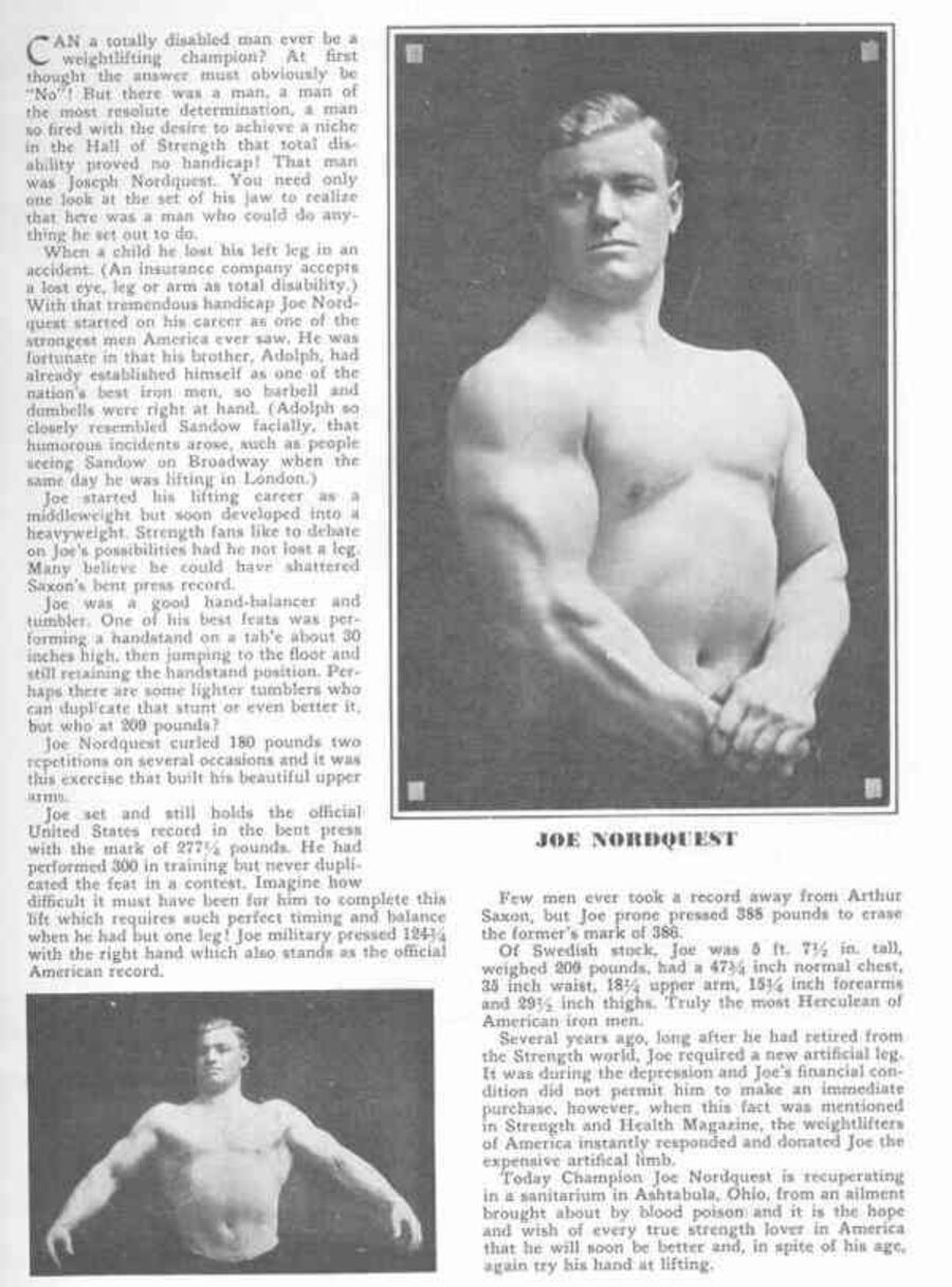 Joe Nordquest. 어린 시절 다리 한쪽을 잃었으나 미국 벤트프레스 공식 기록 277.5파운드(약 126kg) 보유.