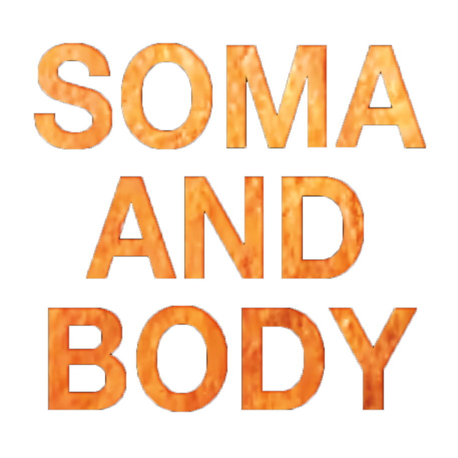 SOMA AND BODY